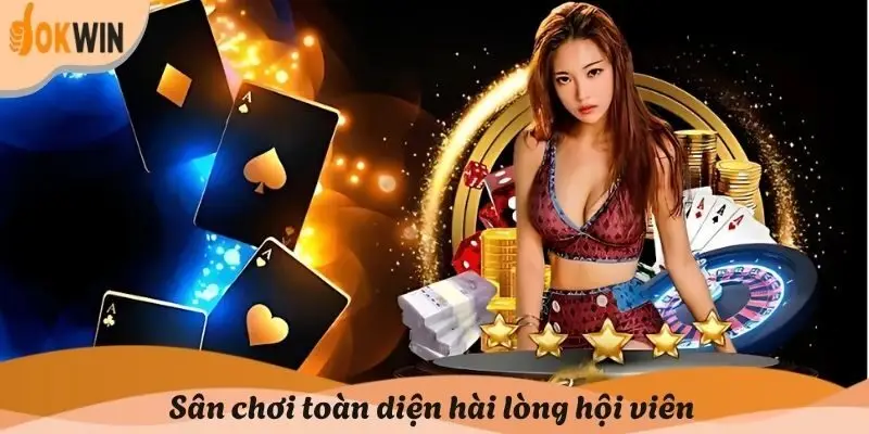 Sân chơi toàn diện hài lòng hội viên