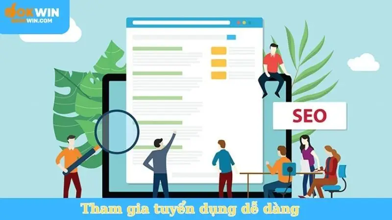 Tham gia tuyển dụng dễ dàng